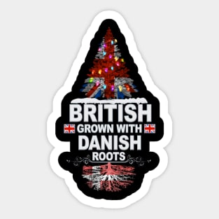 British Grown With Danish Roots - Gift for Danish With Roots From Denmark Sticker